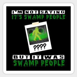 It was Swamp People Magnet